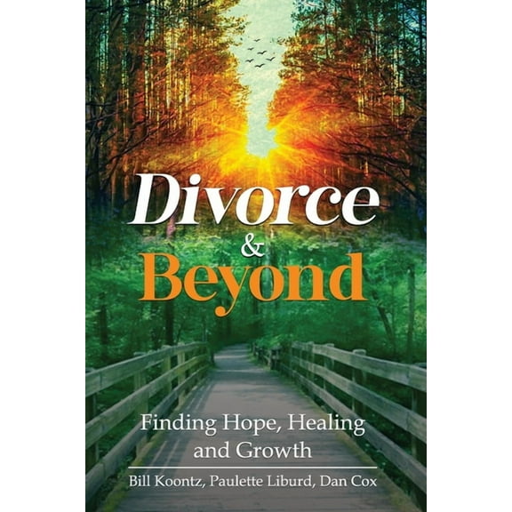 Divorce & Beyond: Finding Hope, Healing, and Growth, (Paperback)