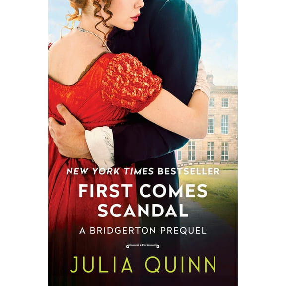 A Bridgerton Prequel First Comes Scandal: A Bridgerton Prequel, Book 4, (Hardcover)