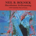 thumbnail image 2 of Neil B. Rolnick - Macedonian Air Drumming - Music & Performance - CD, 2 of 2
