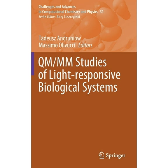 Challenges and Advances in Computational Qm/MM Studies of Light-Responsive Biological Systems, Book 31, (Hardcover)