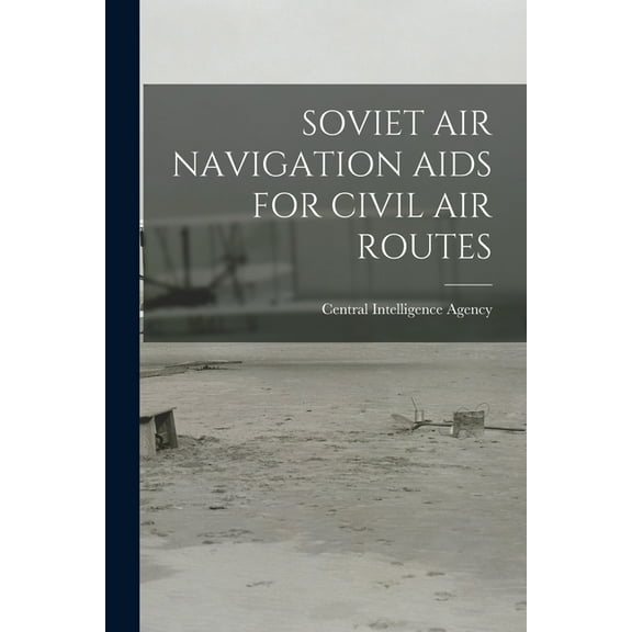 Soviet Air Navigation AIDS for Civil Air Routes, (Paperback)