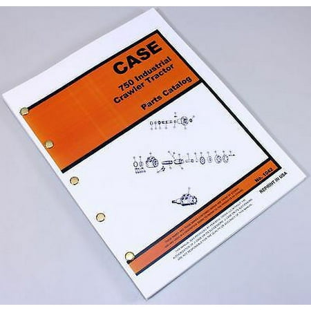 J I Case 750 Industrial Crawler Tractor Loader Parts Manual Catalog #1042