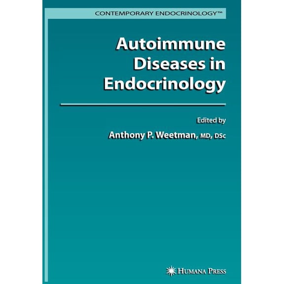 Contemporary Endocrinology Autoimmune Diseases in Endocrinology, (Paperback)