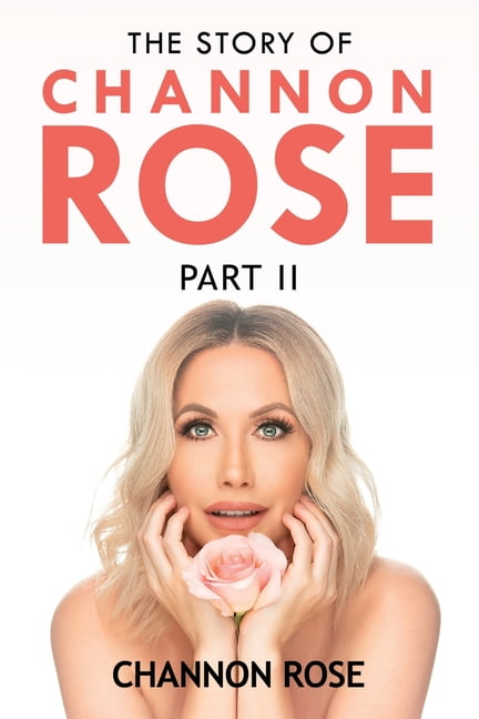 The Story of Channon Rose Part 2 (Paperback) The Story of Channon Rose Part 2 (Paperback)