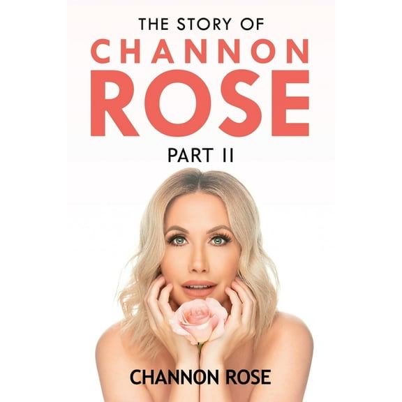 The Story of Channon Rose Part 2, (Paperback)