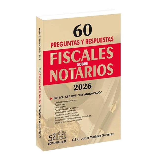 60 Preguntas y Respuestas Fiscales Sobre Notarios 2026