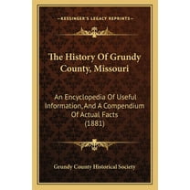 The History Of Grundy County, Missouri (Paperback)