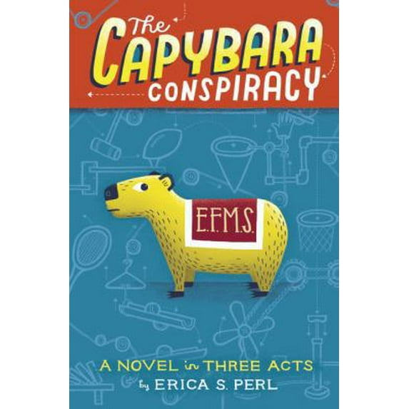 Pre-Owned The Capybara Conspiracy: A Novel in Three Acts (Unknown) 0399551727 9780399551727