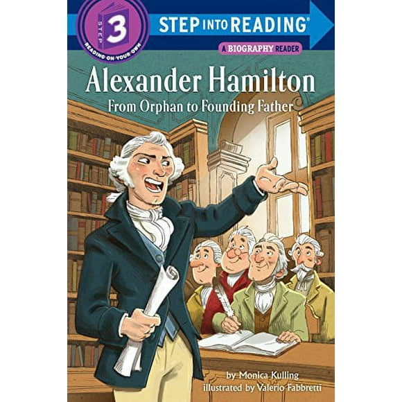 Alexander Hamilton: From Orphan to Founding Father