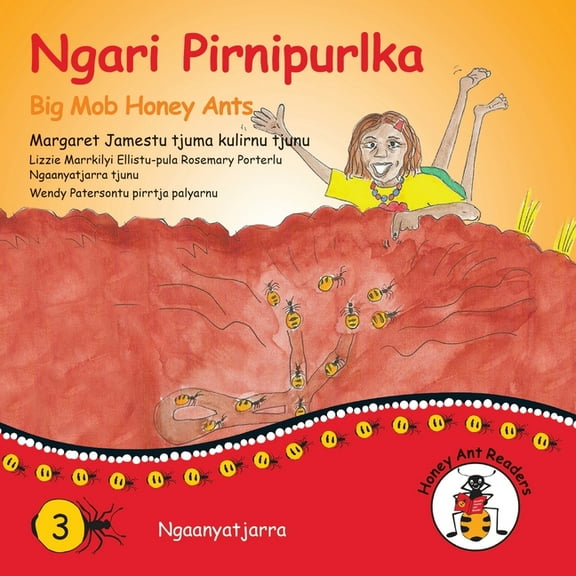 Honey Ant Readers Ngari Pirnipurlka - Big Mob Honey Ants, (Paperback)