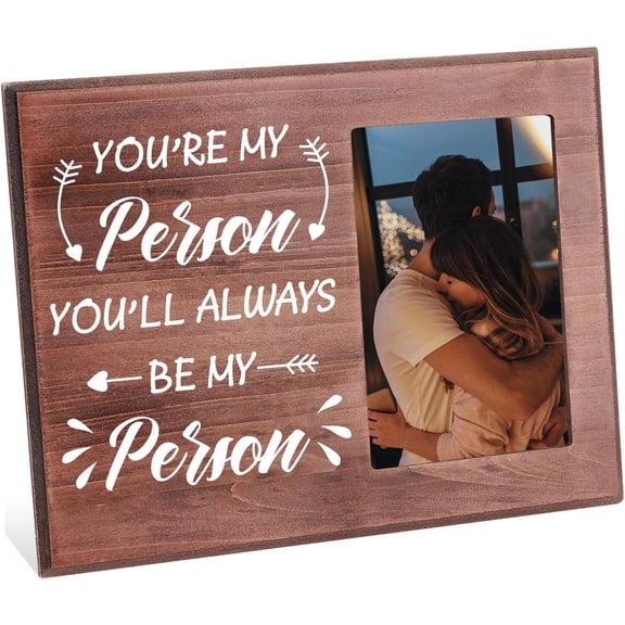You're My Person You'll Always Be My Person Picture Frame 4x6Inch Lovers Romantic Photo Frame Hanging/Tabletop Rustic Wooden Gifts Frame for Couples Lovers Anniversary Weddings Birthday