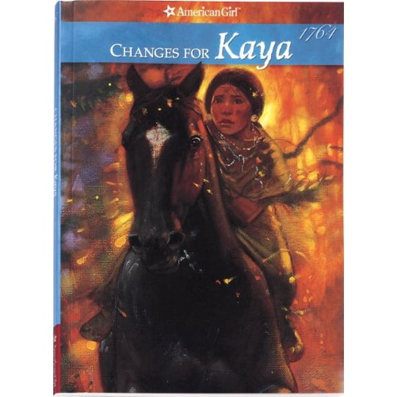 Pre-Owned Changes for Kaya: A Story of Courage (American Girl Collection), 9781584854333, 1584854332, Paperback,