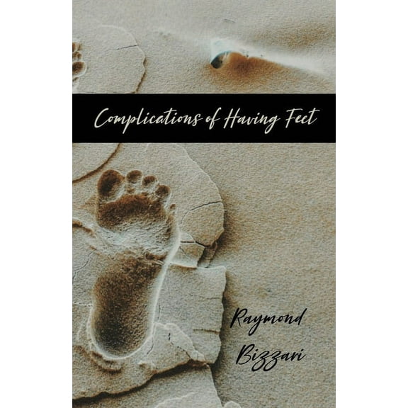 Complications of Having Feet, (Paperback)