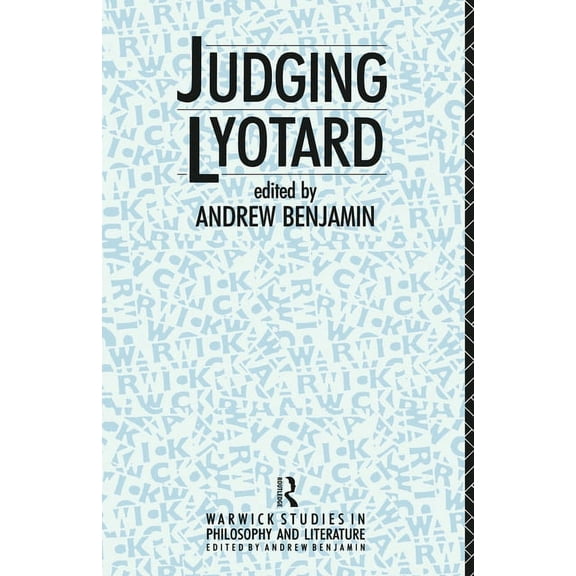 Warwick Studies in Philosophy and Litera Judging Lyotard, (Paperback)