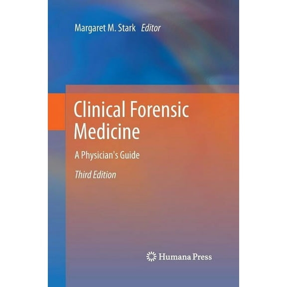 Clinical Forensic Medicine: A Physician's Guide, (Paperback)