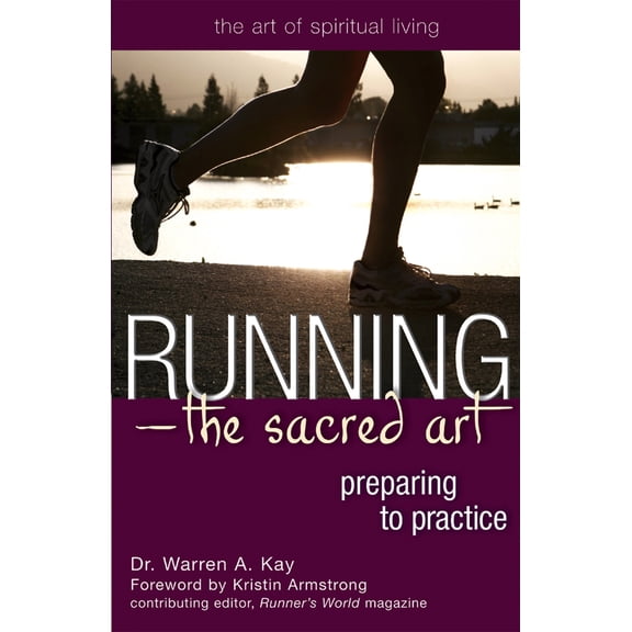 Pre-Owned Running--The Sacred Art: Preparing to Practice (Paperback) 1594732272 9781594732270