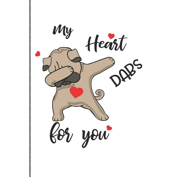 My Heart Dabs for You: A Funny Way to Surprise Your Friend or Partner with a Useful Gift (Paperback)