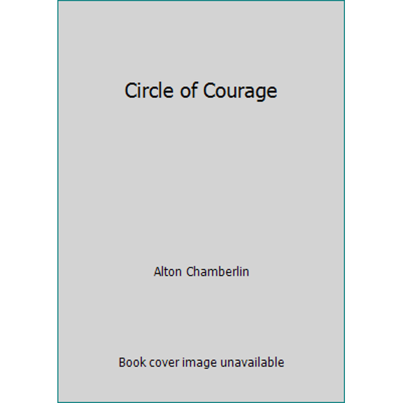 Pre-Owned Circle of Courage (Hardcover) 053309092X 9780533090921