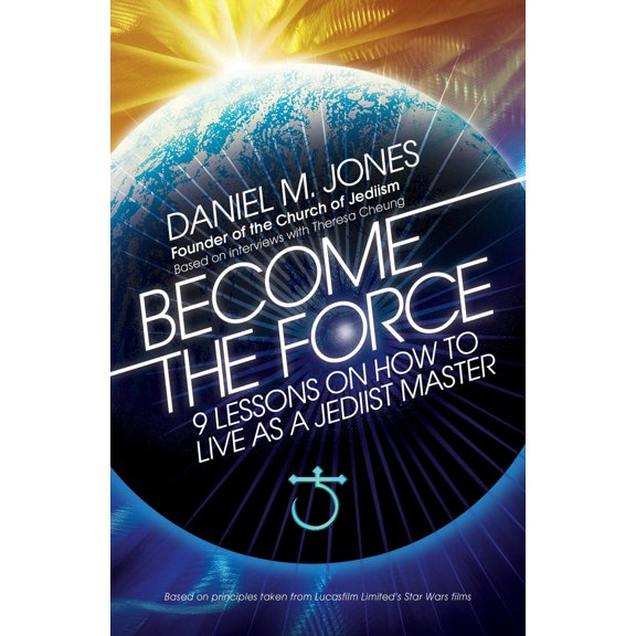 Pre-Owned Become the Force: 9 Lessons on How to Live as a Jediist Master (Paperback) 1786780909 9781786780904