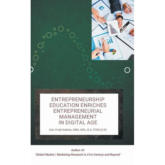 Entrepreneurship Education Enriches Entrepreneurial Management in Digital Age (Hardcover)