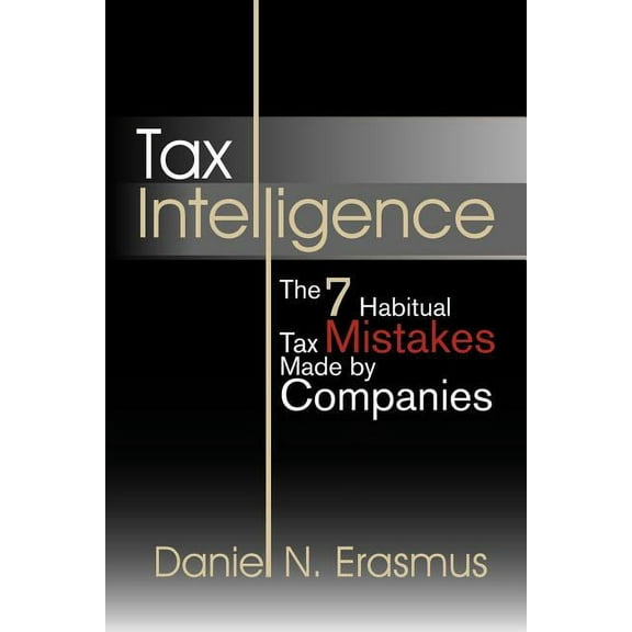 Tax Intelligence : The 7 Habitual Tax Mistakes Made by Companies