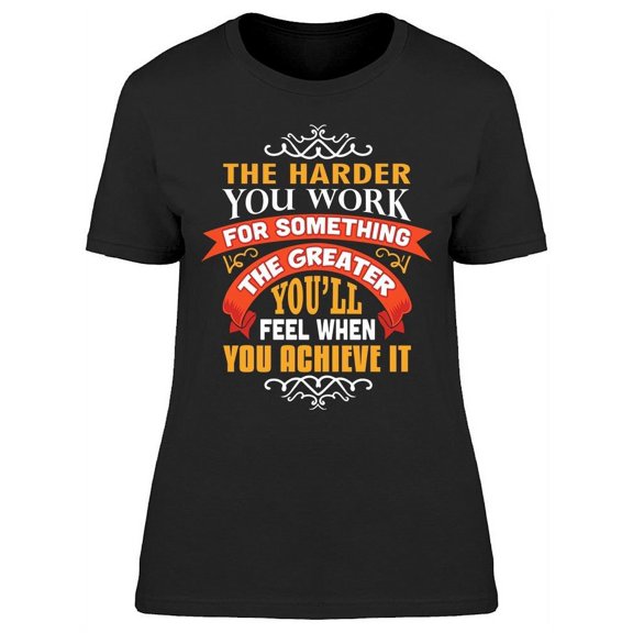 You'll Feel When You Achieve It T-Shirt Women -Image by Shutterstock, Female Small