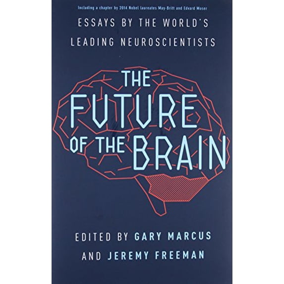 Pre-Owned The Future of the Brain: Essays by the World's Leading Neuroscientists (Hardcover) 069116276X 9780691162768