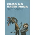 thumbnail image 1 of COMO NO HACER NADA ASTIBERRI EDICIONES GUY DELISLE, 1 of 1