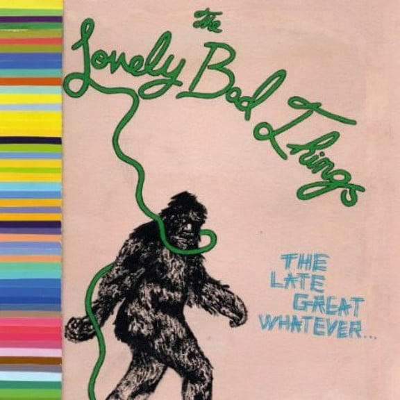 The Lovely Bad Things - Late Great Whatever - Alternative - CD