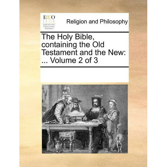 The Holy Bible, Containing the Old Testament and the New : Volume 2 of 3 (Paperback)