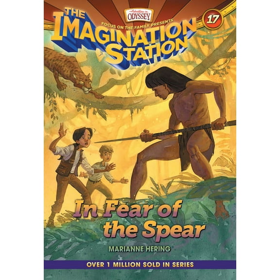 Imagination Station Books In Fear of the Spear, Book 17, (Paperback)