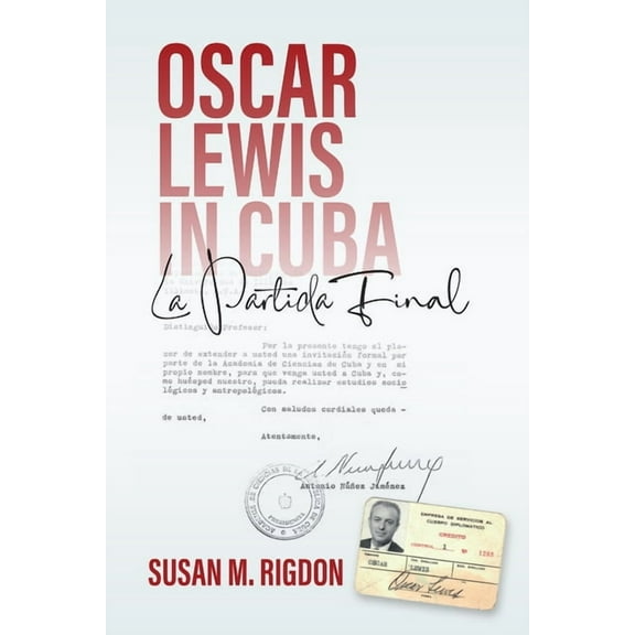 Oscar Lewis in Cuba: La Partida Final, (Hardcover)