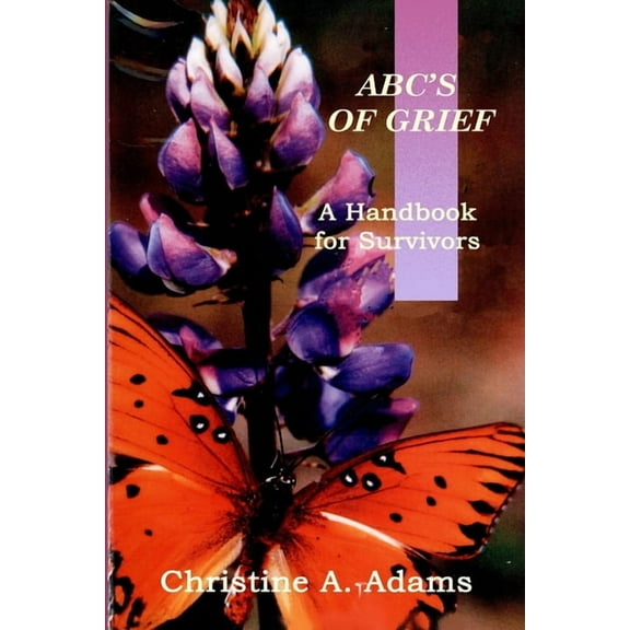 Abc's of Grief: A Handbook for Survivors, (Paperback)