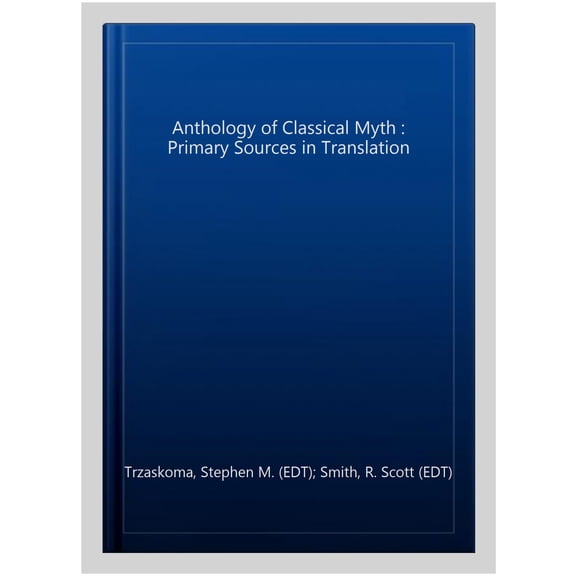 Pre-Owned Anthology of Classical Myth: Primary Sources in Translation