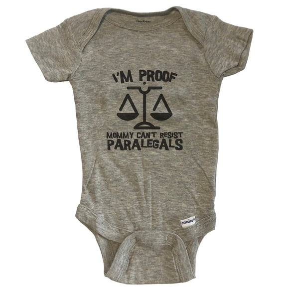 I'm Proof Mommy Can't Resist Paralegals Funny Law Baby Bodysuit - Grey