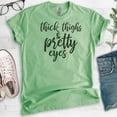 thumbnail image 2 of Thick Thighs And Pretty Eyes Shirt, Unisex Women's Shirt, Body Positive Shirt, Body Positivity Shirt, Heather Apple Green, Medium, 2 of 6
