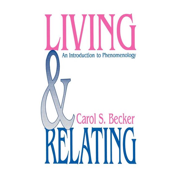 Living and Relating: An Introduction to Phenomenology, (Paperback)