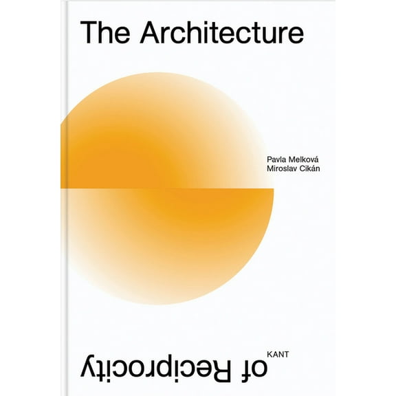 The Architecture of Reciprocity, (Hardcover)