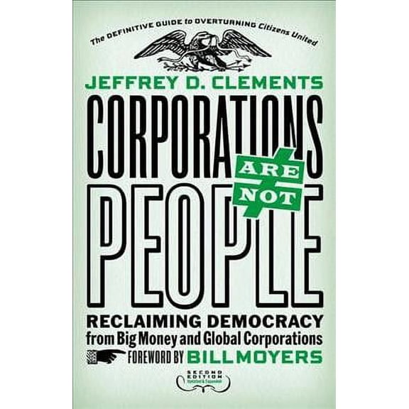 Corporations Are Not People : Reclaiming Democracy from Big Money and Global Corporations (Paperback)