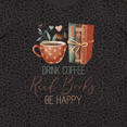 thumbnail image 4 of Inktastic Drink Coffee Read Books Be Happy Women's Plus Size T-Shirt, 4 of 5
