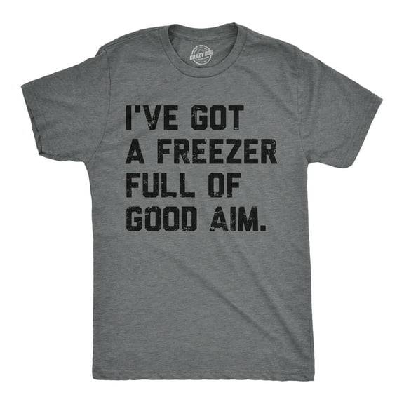 Mens Funny T Shirts Ive Got A Freezer Full Of Good Aim Sarcastic Hunting Novelty Tee for Men Graphic Tees