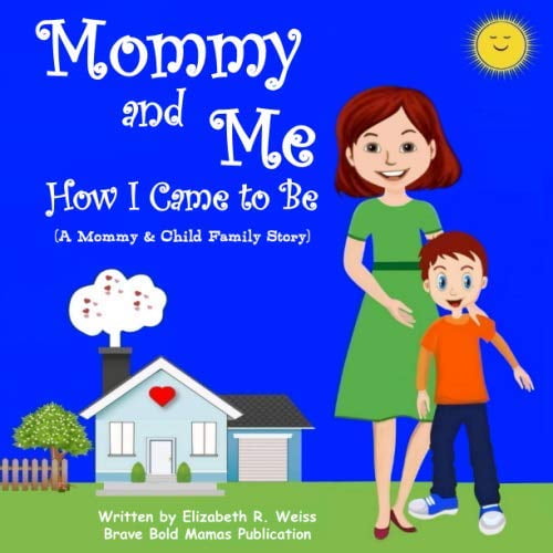 Pre-Owned Mommy and Me - How I Came to Be: A Mommy & Child Family Story (Paperback) 1734330309 9781734330304
