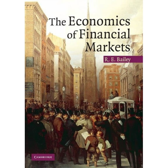 The Economics of Financial Markets, (Paperback)