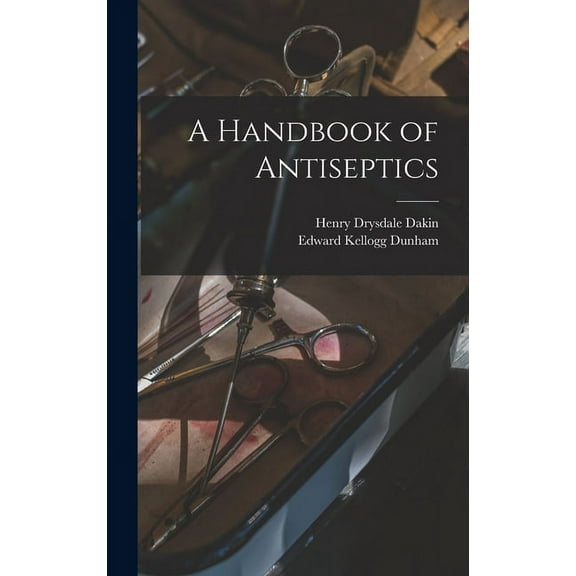 A Handbook of Antiseptics (Hardcover)