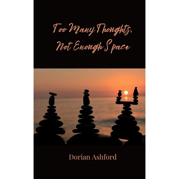 Too Many Thoughts, Not Enough Space, (Paperback)