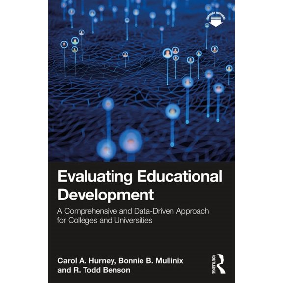Evaluating Educational Development: A Comprehensive and Data-Driven Approach for Colleges and Universities, (Paperback)