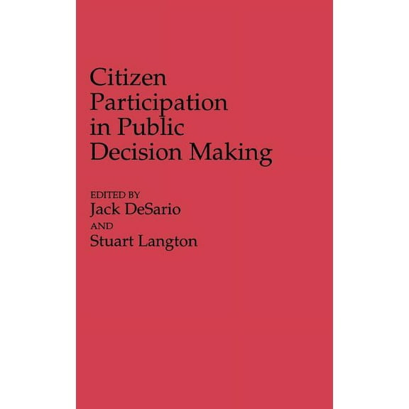 Contributions in Political Science Citizen Participation in Public Decision Making, (Hardcover)