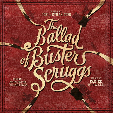 Ballad Of Buster Scruggs (original Motion Picture Soundtrack) (Best Of Ballads Scorpions)