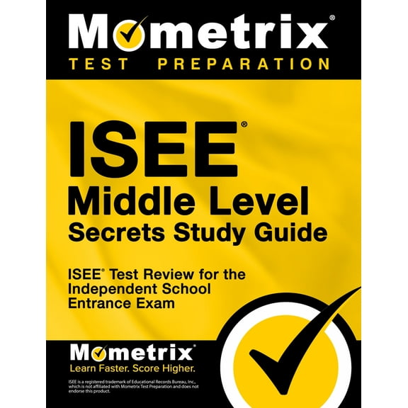 ISEE Middle Level Secrets Study Guide: ISEE Test Review for the Independent School Entrance Exam