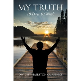 My Truth: Ten Days, Ten Words (Paperback)